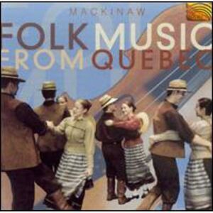 Mackinaw - Folk Music from Quebec  CD